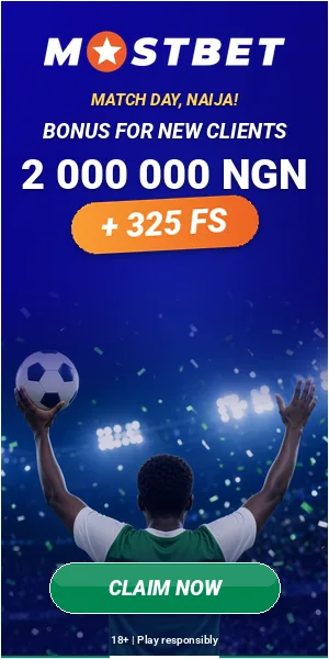 Mostbet: Match day, Naija!. Bonus for new clients 2 000 000 NGN + 325 FS. 18+, play responsibly.