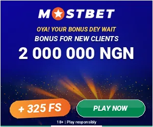 Mostbet: Oya! Your bonus dey wait. Bonus for new clients 2 000 000 NGN + 325 FS. 18+, play responsibly.